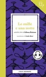 Le mille e una notte letto da Liliana Bottone. Quaderno. Con audiolibro