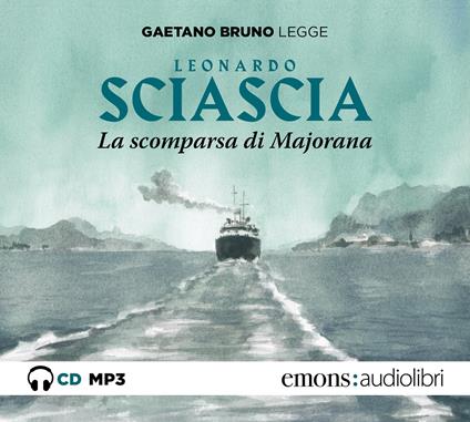 La scomparsa di Majorana letto da Gaetano Bruno. Audiolibro. CD Audio formato MP3 - Leonardo Sciascia - copertina