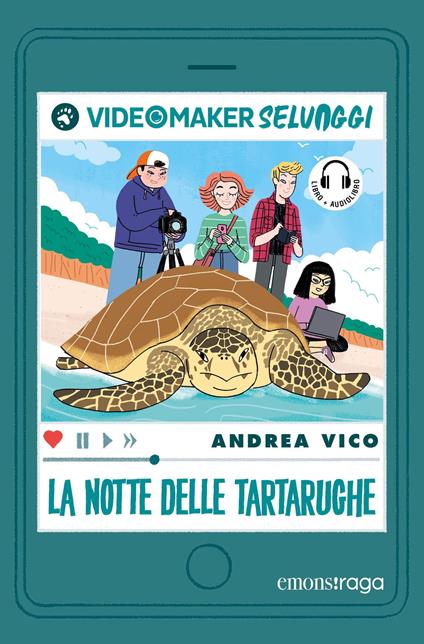 La notte delle tartarughe. I videomaker selvaggi. Ediz. illustrata. Con audiolibro. Vol. 1 - Andrea Vico - copertina