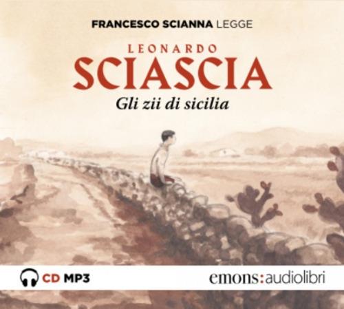 Gli zii di Sicilia letto da Francesco Scianna. Audiolibro. CD Audio formato MP3 - Leonardo Sciascia - copertina