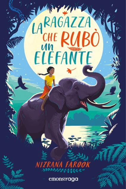 La ragazza che rubò un elefante - Nizrana Farook,David Dean,Marcella Majnoni - ebook