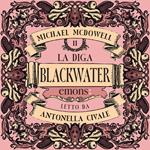 La diga. Blackwater II