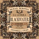 La guerra. Blackwater 4