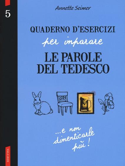 Quaderno d'esercizi per imparare le parole del tedesco. Vol. 5 - Annette Seimer - copertina