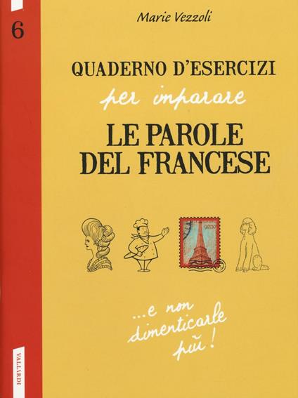 Quaderno d'esercizi per imparare le parole del francese. Vol. 6 - Marie Vezzoli - copertina
