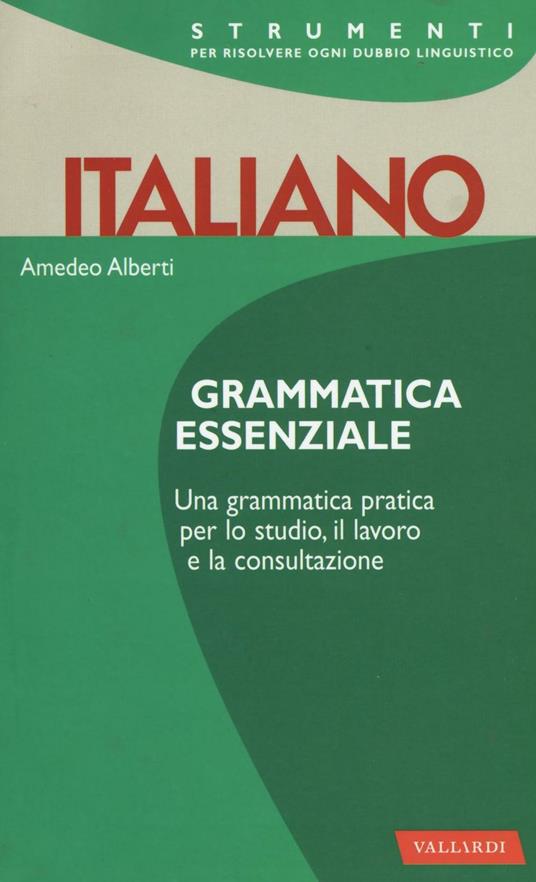 Italiano. Grammatica essenziale - Amedeo Alberti - copertina