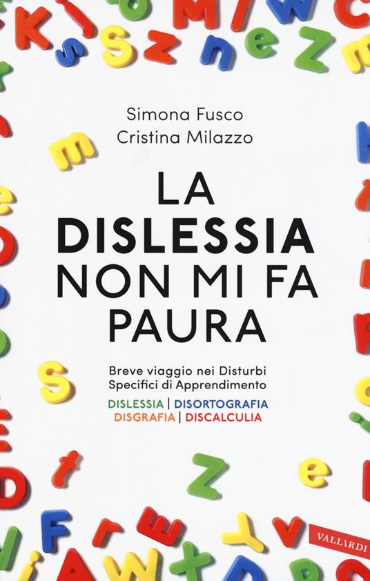 La dislessia non mi fa paura - Simona Fusco,Cristina Milazzo - copertina