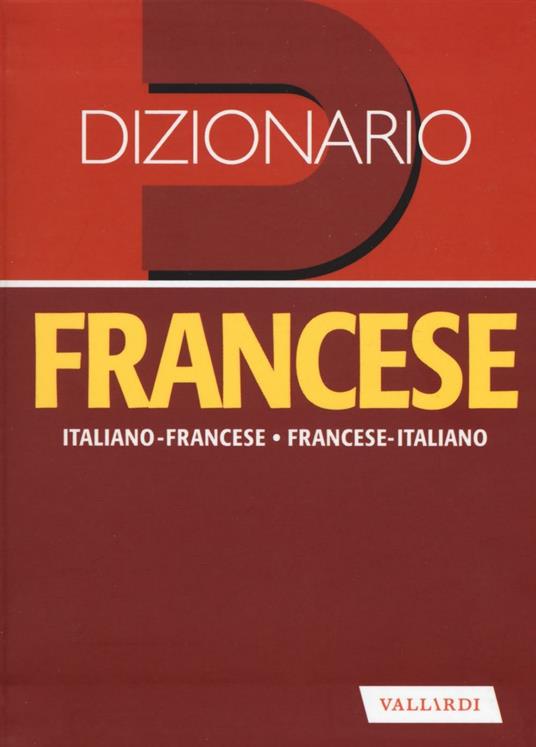 Dizionario francese. Italiano-francese, francese-italiano - Ellena Barbara Besi - copertina