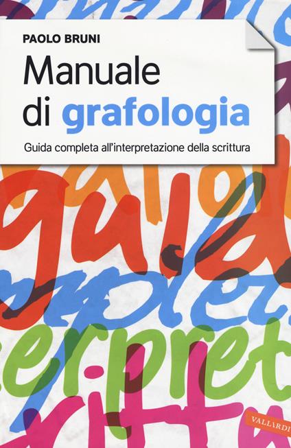 Manuale di grafologia. Guida completa all'interpretazione della scrittura - Paolo Bruni - copertina