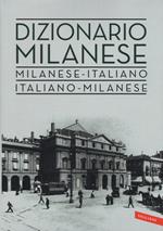 Dizionario milanese. Italiano-milanese, milanese-italiano