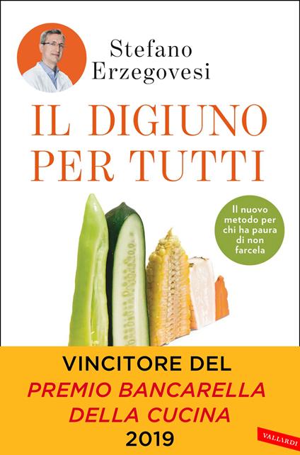 Il digiuno per tutti. Basta un giorno alla settimana per un corpo sano e  una mente lucida - Erzegovesi, Stefano - Ebook - EPUB2 con Adobe DRM