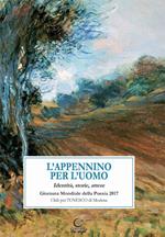 L' Appennino per l'uomo. Identità, storie, attese