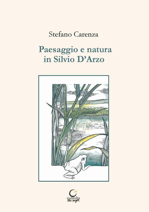 Paesaggio e natura in Silvio D'Arzo - Stefano Carenza - copertina