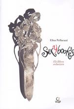 SexyBooks. Els llibres sedueixen. Catalogo della mostra (Barcellona, 23-27 aprile 2019). Ediz. catalana, inglese, italiana e spagnola. Con gadget