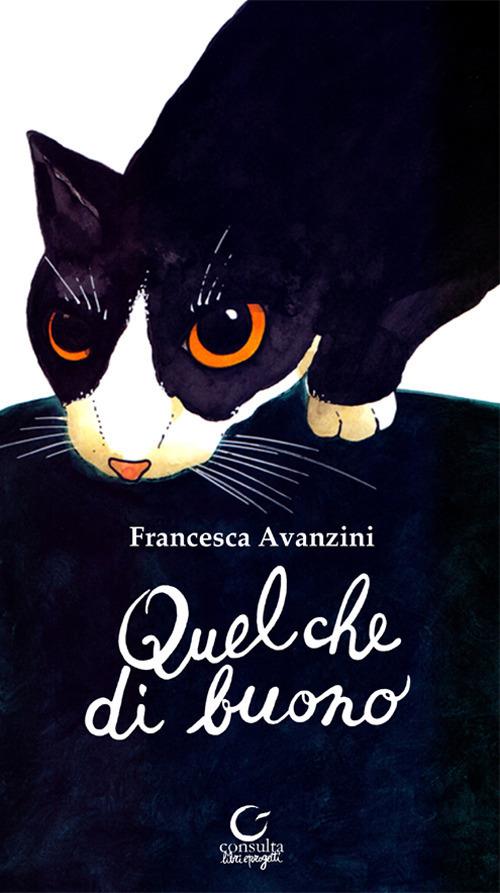 Quel che di buono - Francesca Avanzini - copertina
