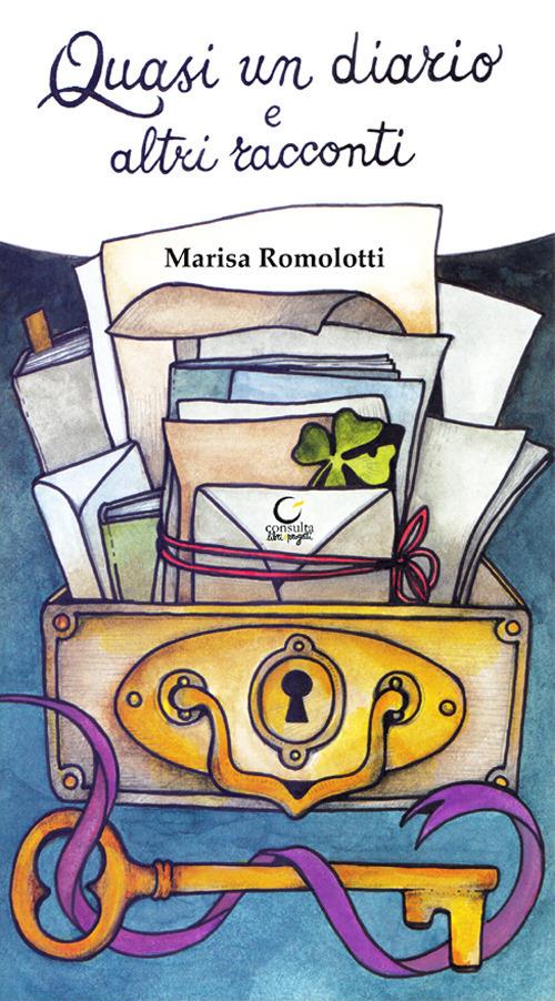 Quasi un diario e altri racconti - Marisa Romolotti - copertina