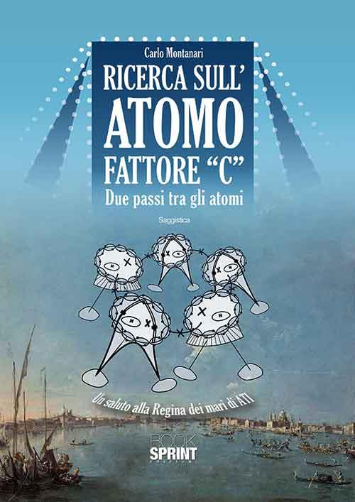 Ricerca sull'atomo fattore «C» - Carlo Montanari - copertina