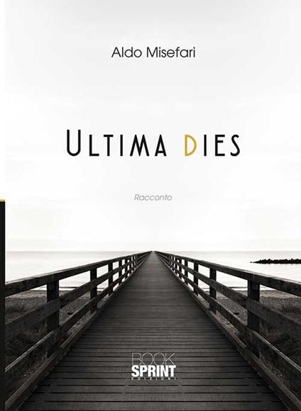 Ultima dies - Aldo Misefari - copertina
