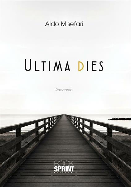 Ultima dies - Aldo Misefari - ebook