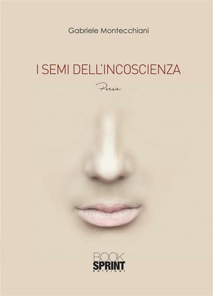 I semi dell'incoscienza - Gabriele Montecchiani - ebook