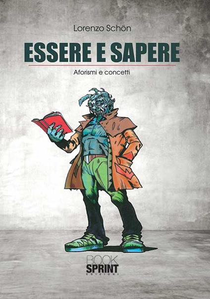 Essere e sapere. Aforismi e concetti - Lorenzo Schön - copertina