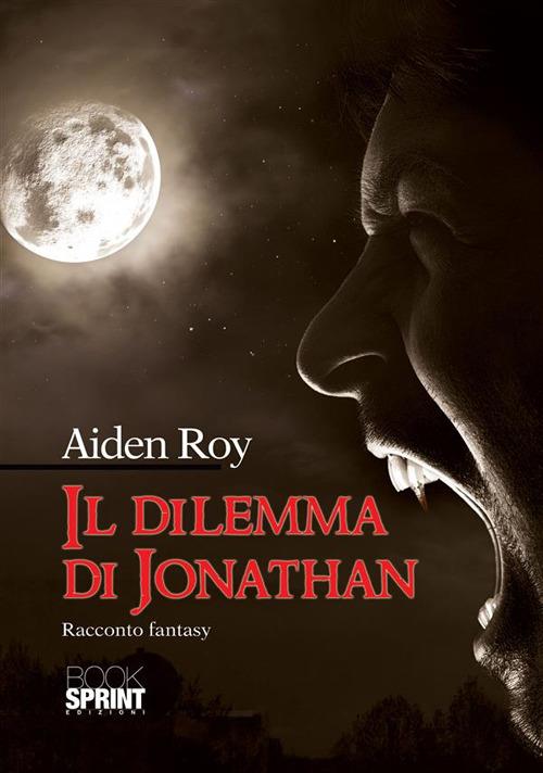 Il dilemma di Jonathan - Roy Aiden - ebook