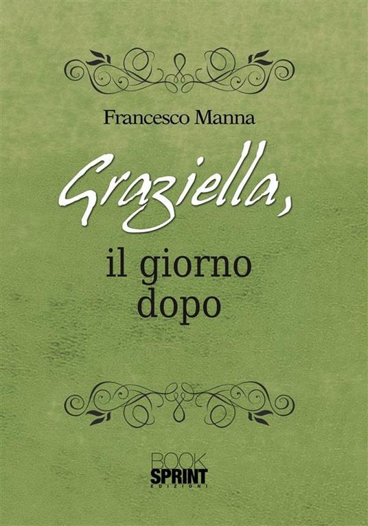 Graziella, il giorno dopo - Francesco Manna - ebook