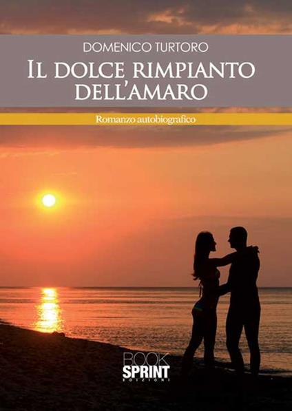 Il dolce rimpianto dell'amaro - Domenico Turtoro - copertina