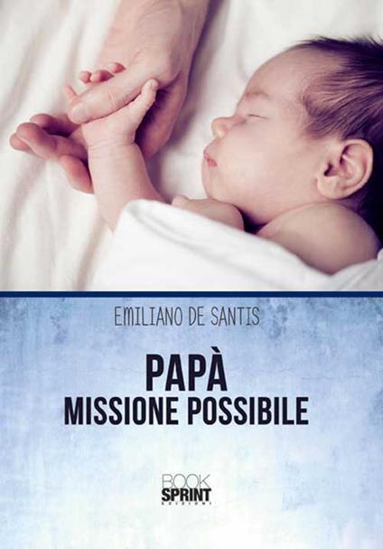 Papà missione possibile - Emiliano De Santis - copertina