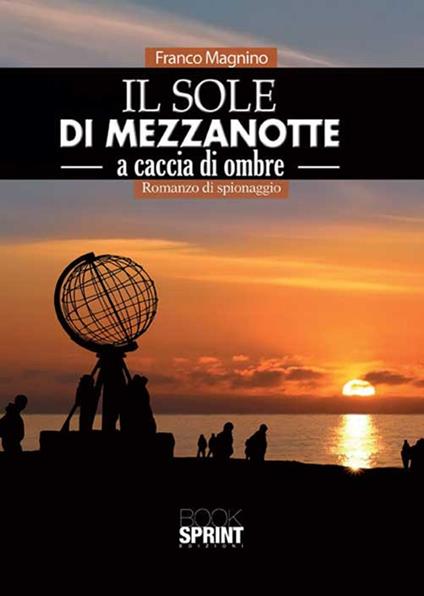 Il sole di mezzanotte. A caccia di ombre - Franco Magnino - copertina