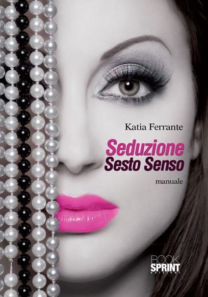 Seduzione sesto senso - Katia Ferrante - copertina