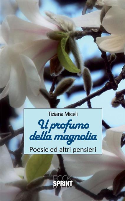 Il profumo della magnolia - Tiziana Miceli - ebook