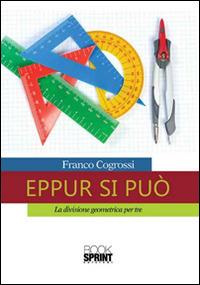 Eppur si può. La divisione geometrica per tre - Franco Cogrossi - copertina