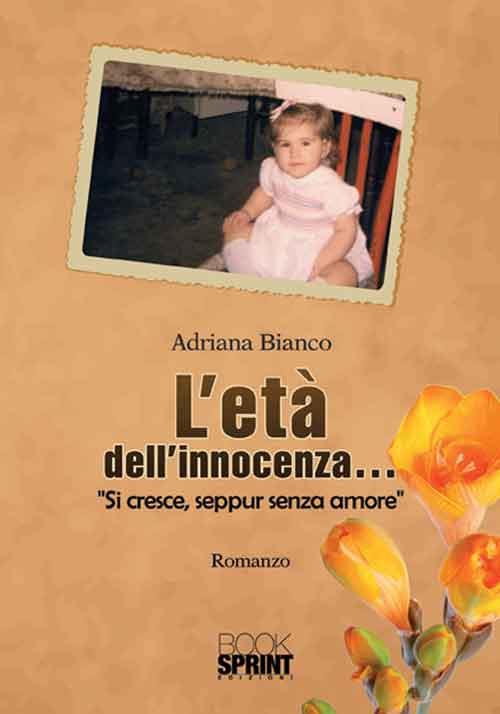 L' età dell'innocenza... - Adriana Bianco - copertina