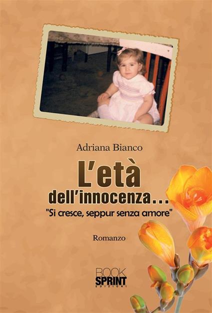 L' età dell'innocenza... - Adriana Bianco - ebook