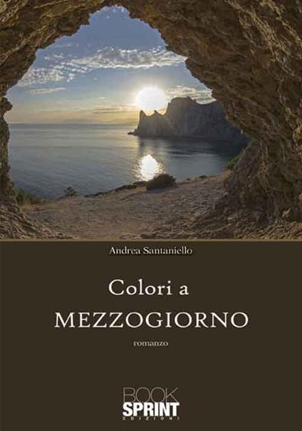 Colori a mezzogiorno - Andrea Santaniello - copertina