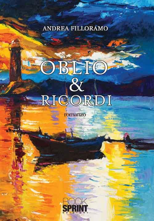 Oblio e ricordi - Andrea Filloramo - copertina