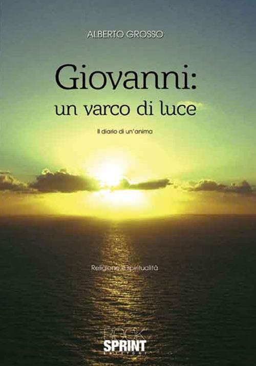 Giovanni: un varco di luce - Alberto Grosso - copertina