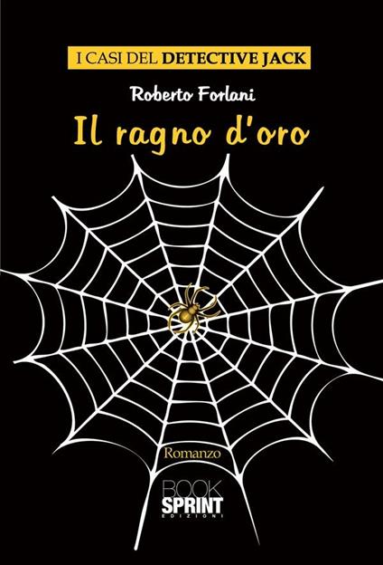 Il ragno d'oro - Roberto Forlani - ebook
