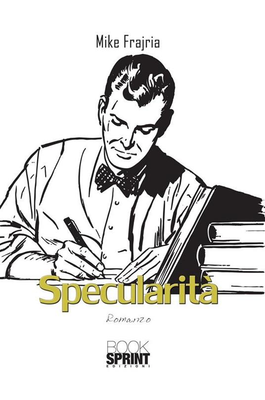 Specularità - Mike Frajria - ebook