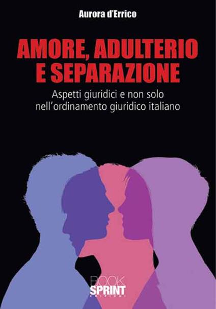 Amore, adulterio e separazione - Aurora D'Errico - copertina