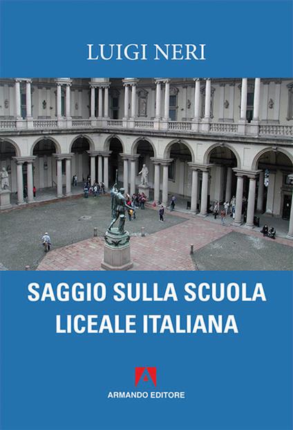 Saggio sulla scuola liceale italiana - Luigi Neri - copertina