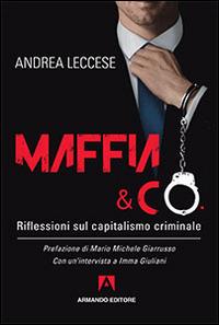 Maffia e Co. Riflessioni sul capitalismo criminale - Andrea Leccese - copertina