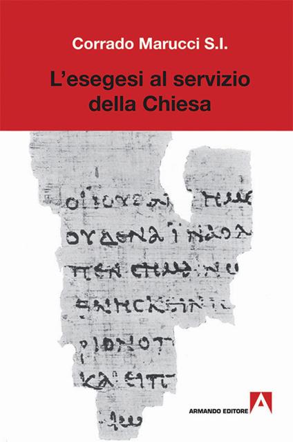 L' esegesi al servizio della Chiesa - Corrado Marucci - copertina