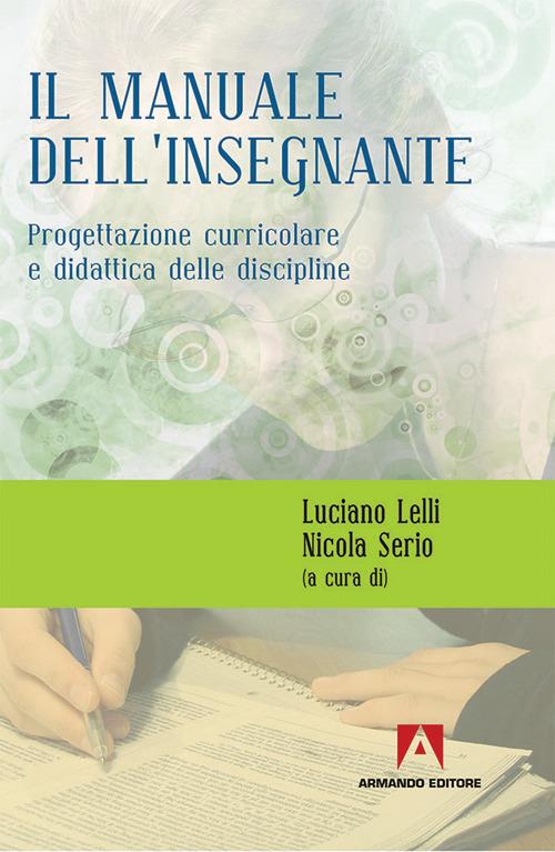 Manuale dell'insegnante. Progettazione curriculare e didattica delle discipline - copertina