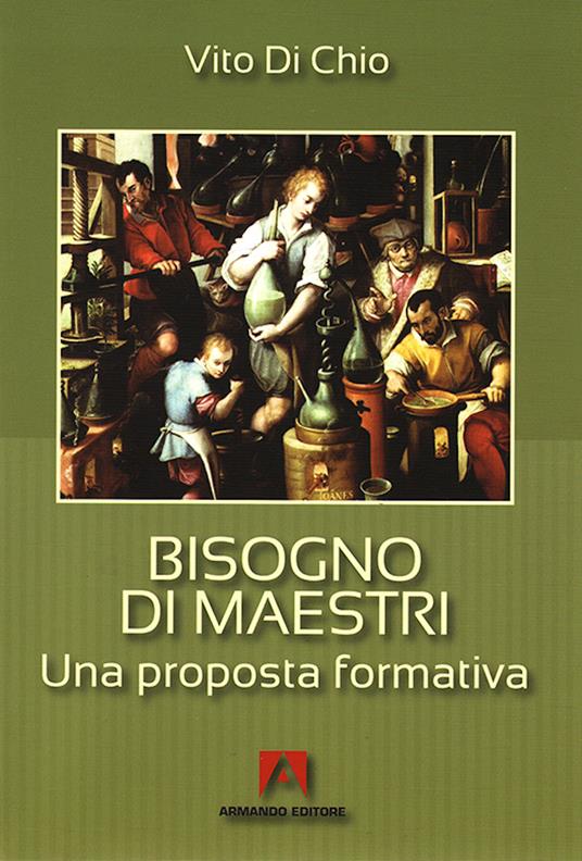 Bisogno di maestri. Una proposta formativa - Vito Di Chio - ebook