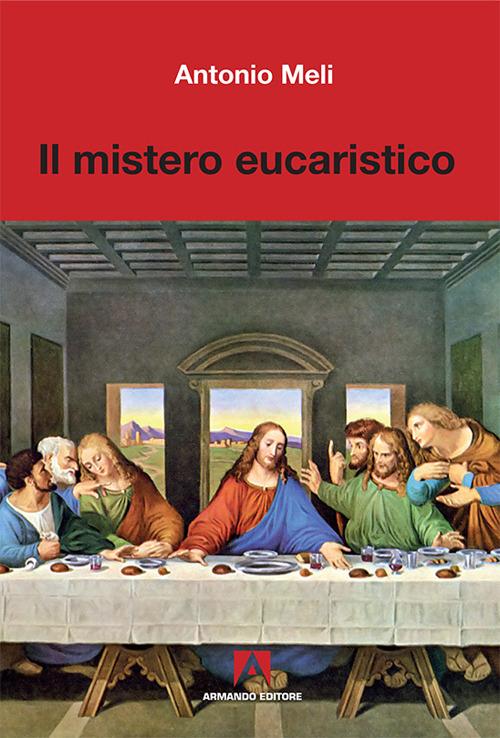Il mistero eucaristico - Antonio Meli - copertina