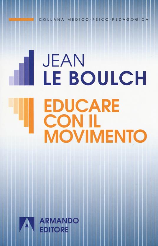 Educare con il movimento - Jean Le Boulch - copertina
