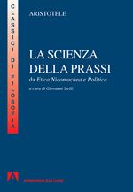 La scienza della prassi. Da Etica nicomachea e Politica