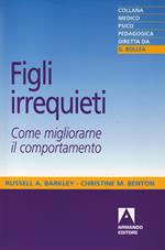 Figli irrequieti. Come migliorare il comportamento